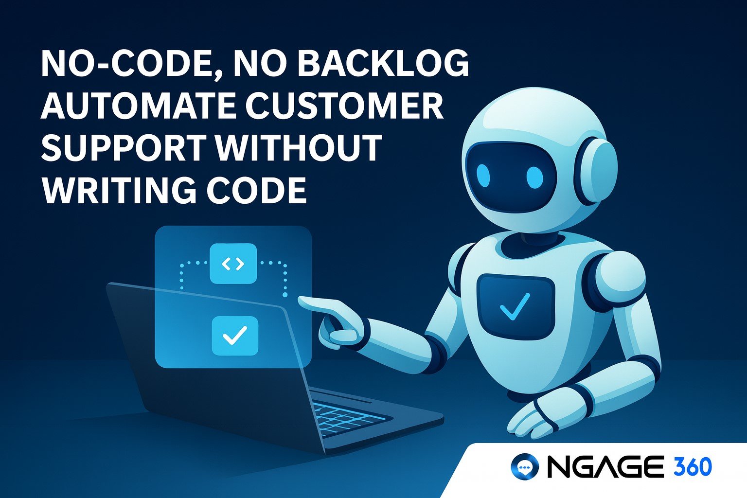 No-Code, No Backlog: Automate Customer Support Without Writing Code ...